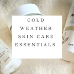 skin care essentials for cold weather